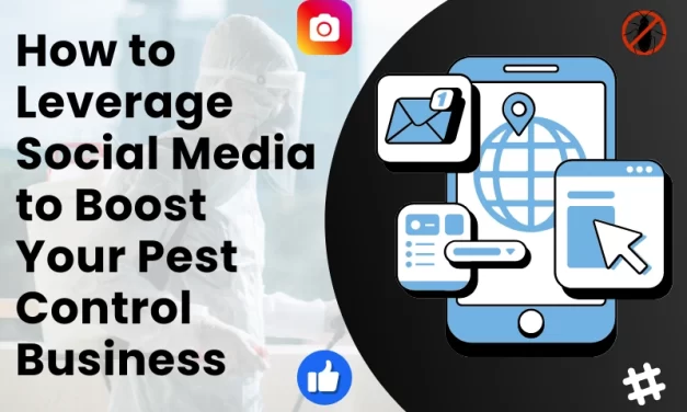 How to Leverage Social Media to Boost Your Pest Control Business