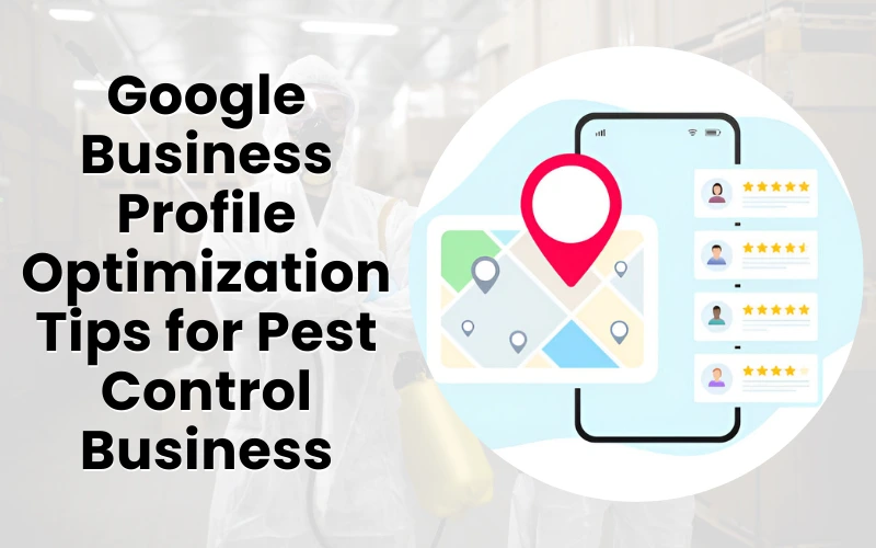 Google Business Profile Optimization Tips for Pest Control Business