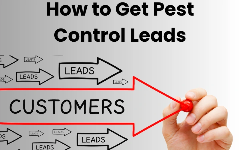 How to Get Pest Control Leads: Proven Strategies That Work